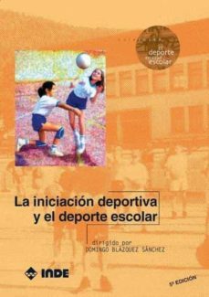 la iniciacion deportiva y el deporte escolar-9788497292023