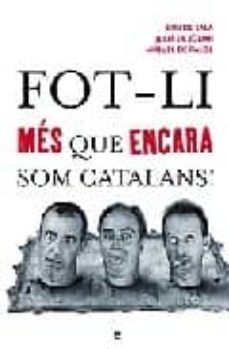 fot-li mes que encara som catalans!-9788497345323