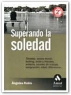superando la soledad: como convivir con ella y vencerla-9788497350723