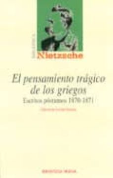 el pensamiento tragico de los griegos: escritos postumos 1870-187 1-9788497421423