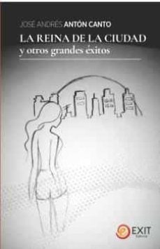 la reina de la ciudad-jose andres anton canto-9788497444323