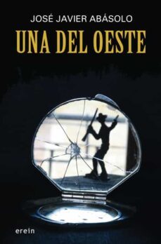 una del oeste-jose javier abasolo-9788497468923