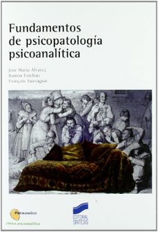 fundamentos de psicopatologia psicoanalitica-ramon esteban-françois sauvagnat-jose maria alvarez-9788497561723
