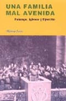 una familia mal avenida. falange, iglesia y ejercito-alfonso lazo-9788497565523