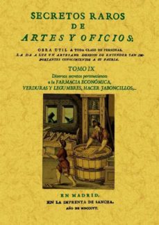 secretos raros de artes y oficios (tomo 9) (ed. facsimil)-9788497618823
