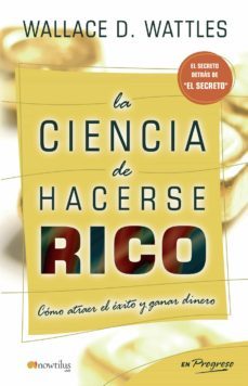 la ciencia de hacerse rico (ebook)-wallace d. wattels-9788497633123