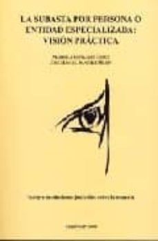 la subasta por persona o entidad especializada: vision practica-9788497723923
