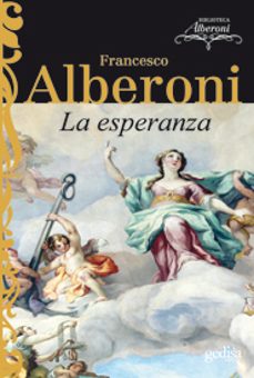 la esperanza (2ª ed.)-francesco alberoni-9788497845823