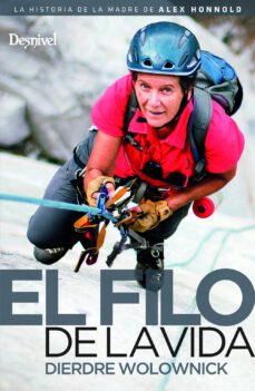 el filo de la vida. la historia de la madre de alex honnold-dierdre wolownick-9788498295023