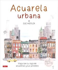 acuarela urbana-sue hiepler-9788498747423