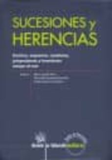 sucesiones y herencias. doctrina, esquemas, cuestiones, jurisprud encia y formularios. (incluye cd-rom)-9788498762723