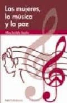 las mujeres, la musica y la paz-alba sanfeliu bardia-9788498881523