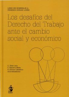 los desafios del derecho del trabajo ante el cambio social y economico y economico-9788498904123