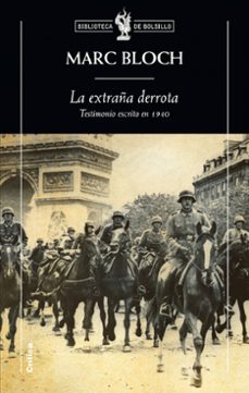 la extraña derrota: testimonio escrito en 1940-marc bloch-9788498920123
