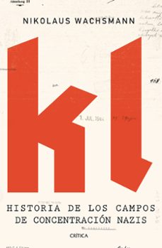 kl: historia de los campos de concentracion nazis-9788498928723