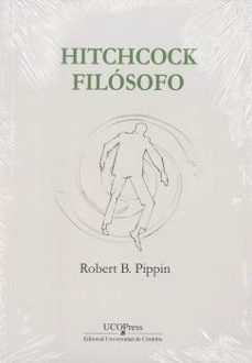 hitchcock filosofo: vertigo y las ansiedades del desconocimiento-robert pippin-9788499273723