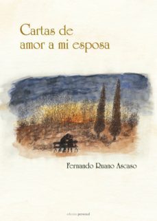 cartas de amor a mi esposa-fernando ruano ascaso-9788499462523