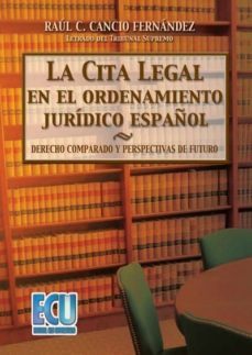 la cita legal en el ordenamiento juridico español (ebook)-9788499489223