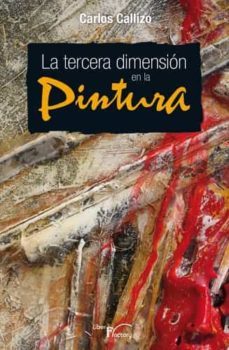la tercera dimension en la pintura-carlos callizo-9788499494623