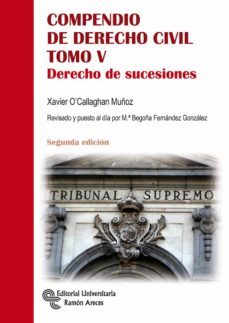 compendio de derecho civil. derecho de sucesiones (vol. 5)-xavier o callaghan muñoz-9788499612423