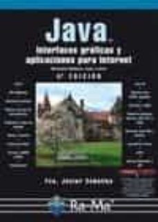 java. interfaces graficas y aplicaciones para internet. 4ª ed.-francisco javier ceballos sierra-9788499645223