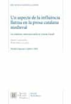 un aspecte de la influencia llatina en la prosa catalana medieval-jordi carbonell-9788499655123