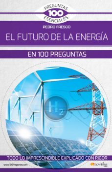 el futuro de la energía en 100 preguntas (ebook)-pedro fresco-9788499679723