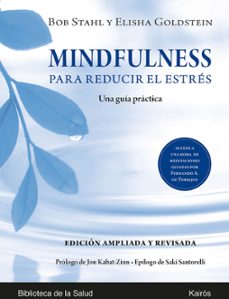 mindfulness para reducir el estres: una guia practica-bob stahl-9788499887623