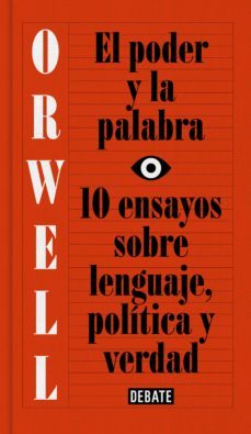el poder y la palabra (edicion definitiva avalada por the orwell estate) (ebook)-george orwell-9788499927923
