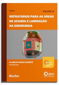 refratarios para as areas de aciaria e laminaço na siderurgia (ebook)-alamar kasan duarte-9788521223023