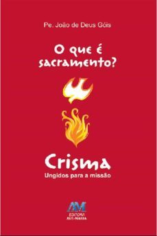 o que é sacramento? - crisma (ebook)-joao de deus gois-9788527614023