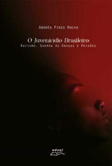 o juvenicidio brasileiro (ebook)-andrea pires rocha-9788530200923