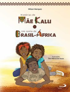 historias de me kalu ou um conto do brasil-africa (ebook)-wilson marques-9788534952323