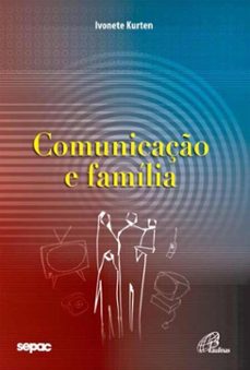 comunicaço e familia (ebook)-ivonete kurten-9788535633023