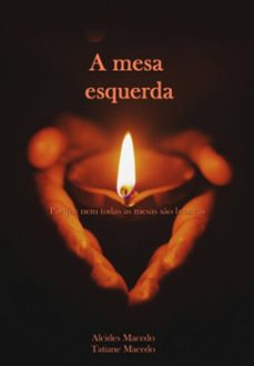 a mesa esquerda (ebook)-tatiane macedo alcides e macedo-9788547110123
