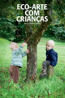 eco-arte com crianças (ebook)-anna marie holm-9788584741823