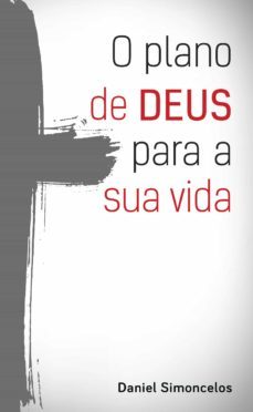 o plano de deus para a sua vida (ebook)-daniel simoncelos-9788586261923