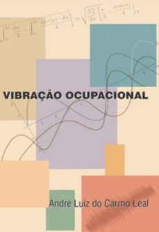vibração ocupacional (ebook)-andre l. c. leal-9788598117423