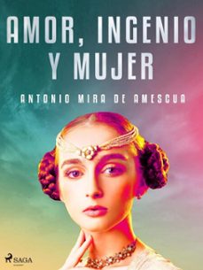 amor, ingenio y mujer (ebook)-antonio mira de amescua-9788726661323