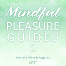 mindful pleasure guides 2  read by sexologist michelle miller (audiolibro)-asgerbo persson-michelle miller-9788726805123