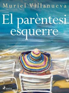 el parèntesi esquerre (ebook)-muriel villanueva-9788726998023