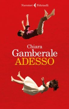 adesso-chiara gamberale-9788807031823