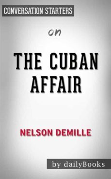 the cuban affair: by nelson demille | conversation starters (ebook)-9788826092423