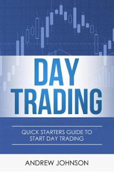 day trading: quick starters guide to day trading (ebook)-9788826466323