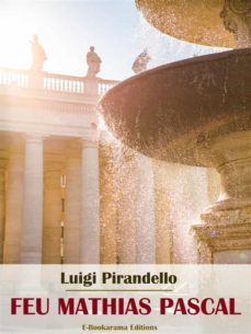 feu mathias pascal (ebook)-luigi pirandello-9788834119723