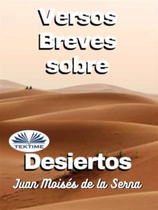 versos breves sobre desiertos (ebook)-juan moises de la serna-9788835434023