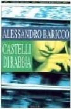 castelli di rabbia-alessandro baricco-9788845222023