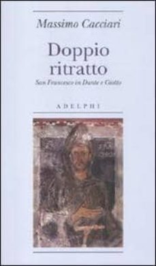 doppio ritratto san francesco in dante e giotto-massimo cacciari-9788845926723