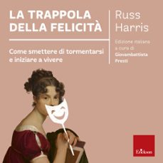 la trappola della felicita (audiolibro)-russ harris-9788859045823