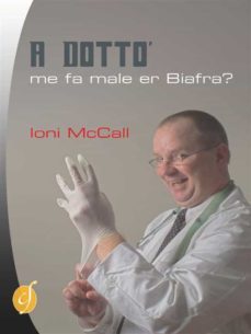 a dotto, me fa male er biafra? (ebook)-9788866600923
